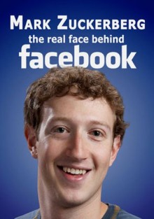 Марк Цукерберг. Истинное лицо Фейсбука
